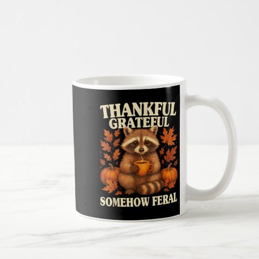 Thankful Grateful Somehow Feral Funny Raccoon Autu コーヒーマグカップ (右)