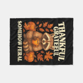 Thankful Grateful Somehow Feral Funny Raccoon Autu フリースブランケット (正面(横))