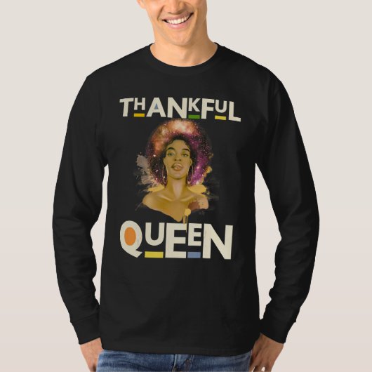 Thankful Mother Black Queen Black Woman Melanin Si Tシャツ (正面)