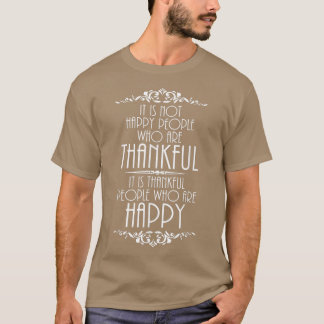 Thankful People are Happy Inspirational Thanksgivi Tシャツ