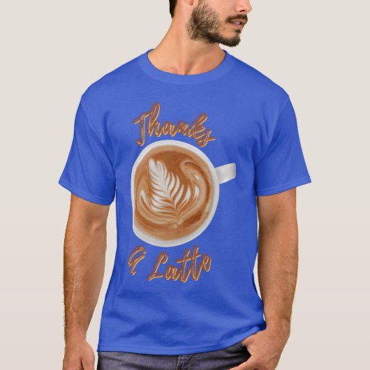 Thanks A Latte 面白いコーヒー 引用 コーヒー好きな家族 Tシャツ (正面)