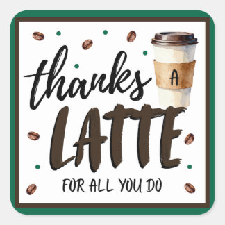 Thanks a Latte Teacher Appreciation Gift スクエアシール