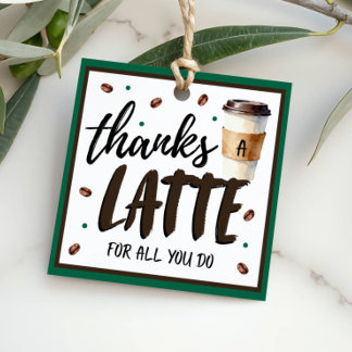 Thanks a Latte Teacher Appreciation Gift フェイバータグ