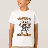 Thanks a Skele-ton  | Funny Skeleton Hallowin Tシャツ (正面)