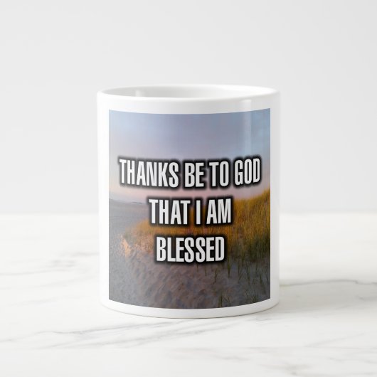 Thanks Be To God That I Am Blessed Mug ジャンボコーヒーマグカップ (正面)