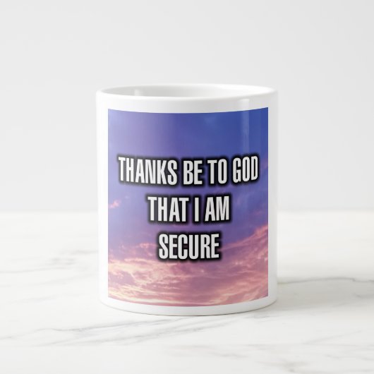 Thanks Be To God That I Am Secure Mug ジャンボコーヒーマグカップ (正面)