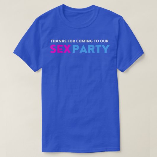 Thanks For Coming To Our Se Party Funny Gender Rev Tシャツ (デザイン正面)