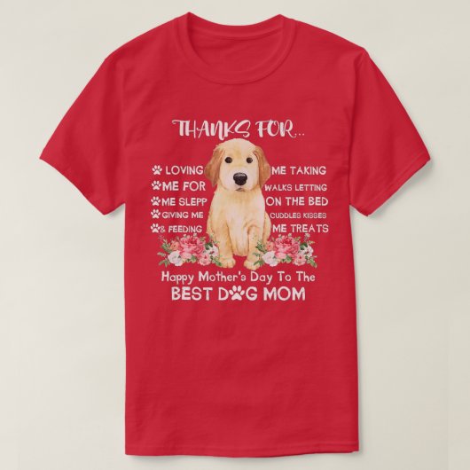 Thanks For Loving Me Happy Mothers Day To The Best Tシャツ (デザイン正面)