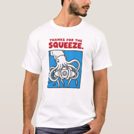 "Thanks for the Squeeze Funny Squid Deep Sea Illus Tシャツ