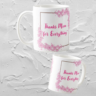 "Thanks Mom for Everything" Gift Mug コーヒーマグカップ