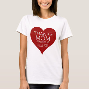 THANKS MOM FOR HAVING ME 赤いハートのタイポグラフィ Tシャツ