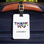 Thanks You  ラゲッジタグ<br><div class="desc">Stylish custom printed luggage tag. Personalize it with your name monogram or other custom text. Add your contact information on the back side in case your luggage is lost during travel. Use the design tools to choose any fonts and colors or upload your own photos to create a unique one...</div>