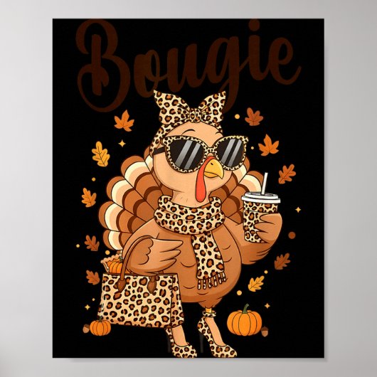 Thanksgiving Bougie Turkey Funny Boujee Women Girl ポスター (正面)