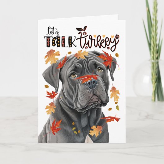 Thanksgiving Cane Corso Dog Lets Talk Turkey シーズンカード (正面)
