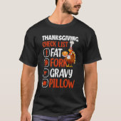 Thanksgiving Check List Fat Fork Gravy Pillow   Th Tシャツ (正面)