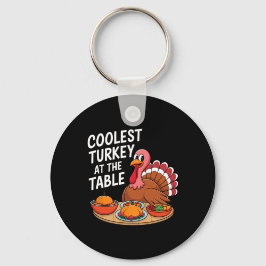 Thanksgiving Coolest Turkey At The Table Thanksgiv キーホルダー (正面)