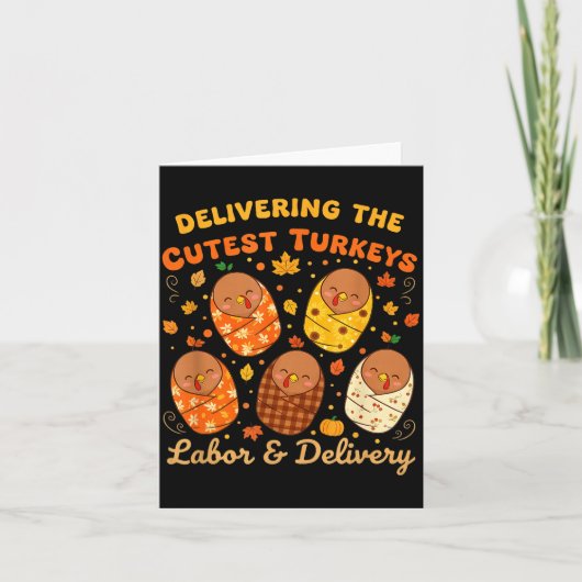Thanksgiving Delivering The Cutest Turkeys Labor & カード (正面)