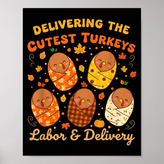 Thanksgiving Delivering The Cutest Turkeys Labor & ポスター (正面)