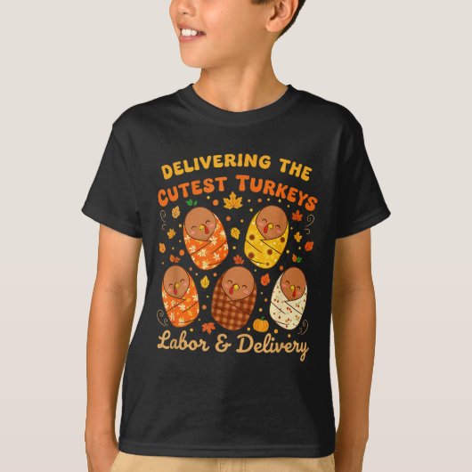 Thanksgiving Delivering The Cutest Turkeys Labor & Tシャツ (正面)