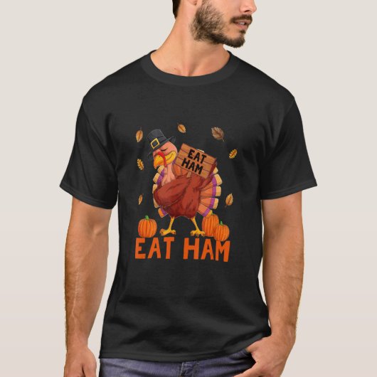Thanksgiving Eat Ham Turkey Dabbing Autumn Tシャツ (正面)