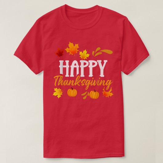 Thanksgiving Fall Happy Thanksgiving Tシャツ (デザイン正面)