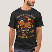 Thanksgiving Funny Quote Virtual Turkey Trot Run Tシャツ (正面)