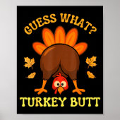 Thanksgiving Guess What Turkey Butt Funny Men Wome ポスター (正面)