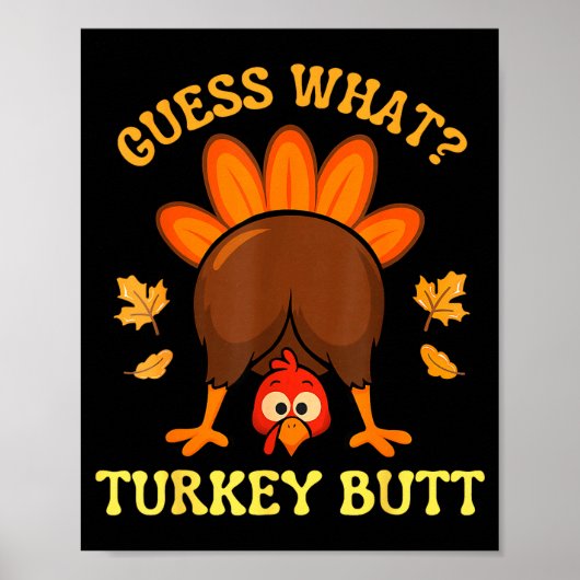 Thanksgiving Guess What Turkey Butt Funny Men Wome ポスター (正面)