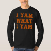 Thanksgiving I Yam What I Yam Tシャツ (正面)