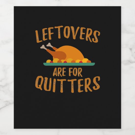 Thanksgiving Leftovers Are For Quitters Classic Co ワインラベル (シングルラベル)