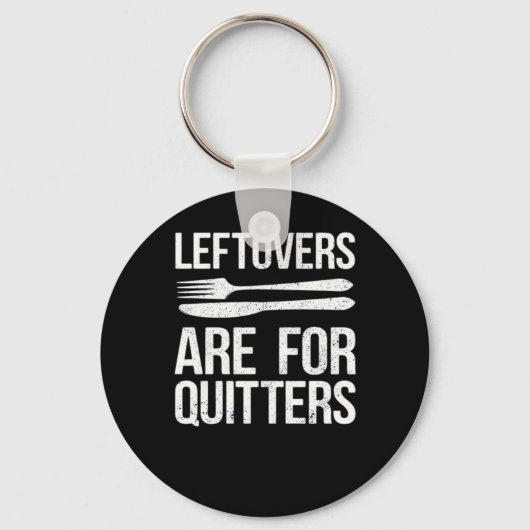 Thanksgiving Leftovers Are For Quitters Classic Mi キーホルダー (正面)