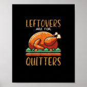 Thanksgiving Leftovers Are For Quitters Funny Men  ポスター (正面)