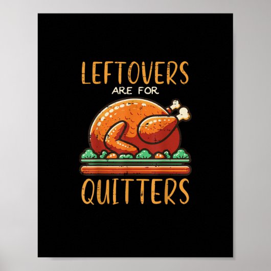Thanksgiving Leftovers Are For Quitters Funny Men  ポスター (正面)
