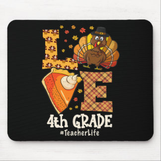 Thanksgiving Love 4th Grade Teacher Turkey Autumn  マウスパッド