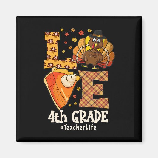 Thanksgiving Love 4th Grade Teacher Turkey Autumn  マグネット (正面)