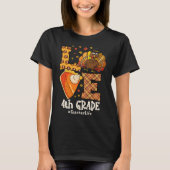 Thanksgiving Love 4th Grade Teacher Turkey Autumn Tシャツ (正面)