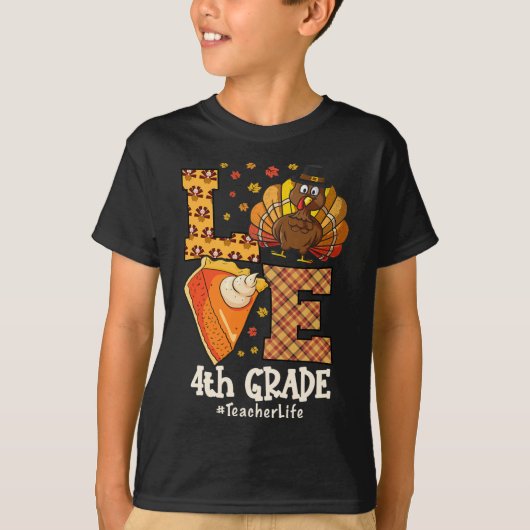 Thanksgiving Love 4th Grade Teacher Turkey Autumn  Tシャツ (正面)