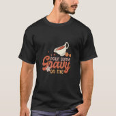 Thanksgiving pour some Gravy on me Tシャツ (正面)