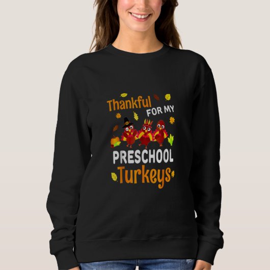 Thanksgiving Preschool Teacher Thankful Turkeys スウェットシャツ (正面)
