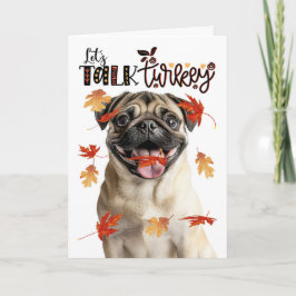 Thanksgiving Pug Dog Lets Talk Turkey シーズンカード