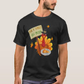 Thanksgiving Save a Turkey Eat Pizza Thankful for  Tシャツ (正面)