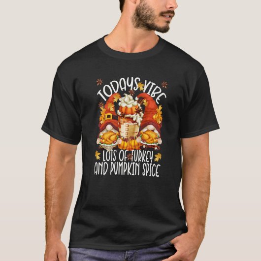 Thanksgiving Saying With Pumpkin Spice & Turkey Gn Tシャツ (正面)