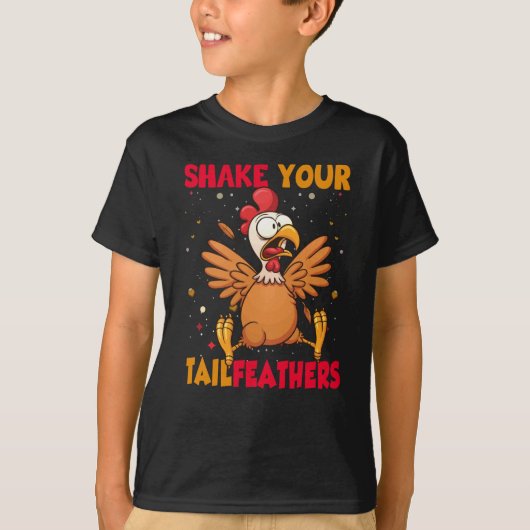 Thanksgiving Shake Your Tail Feathers Tシャツ (正面)