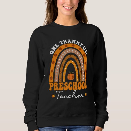 Thanksgiving Teacher One Thankful Preschool Teache スウェットシャツ (正面)