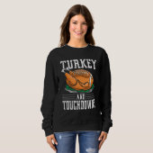Thanksgiving Turkey and Touchdowns Football スウェットシャツ (正面フル)