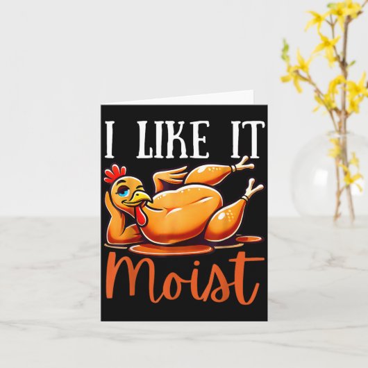 Thanksgiving Turkey Design I Like It Moist Men Wom カード (黄色い花)