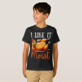 Thanksgiving Turkey Design I Like It Moist Men Wom Tシャツ (正面フル)