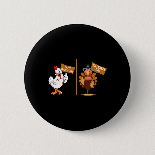 Thanksgiving Turkey No Thanks Grumpy Halloween Fun 缶バッジ (正面)