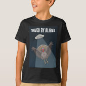 Thanksgiving Turkey Saved By Aliens Tシャツ (正面)