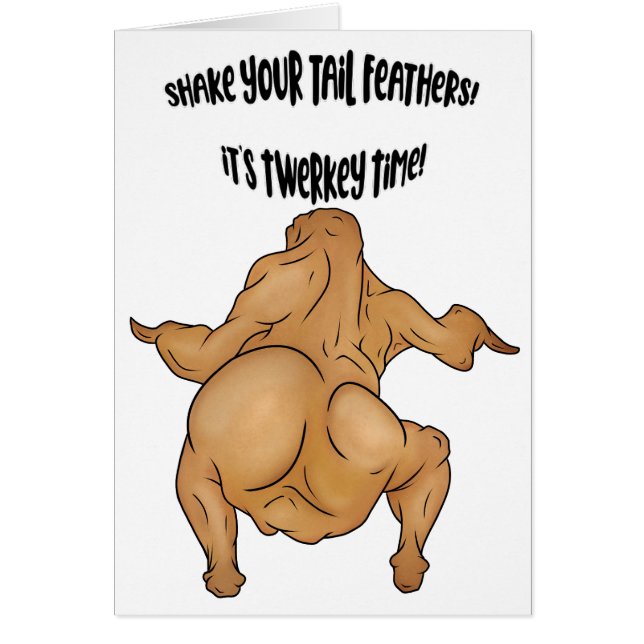 Thanksgiving Twerkey Greeting Card (正面)